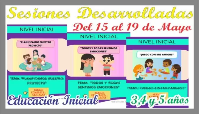 SESIONES DESARROLLADAS del 15 al 19 de Mayo para niños de 3, 4 y 5 años