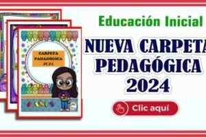Nueva CARPETA PEDAGOGICA 2024 para Inicial