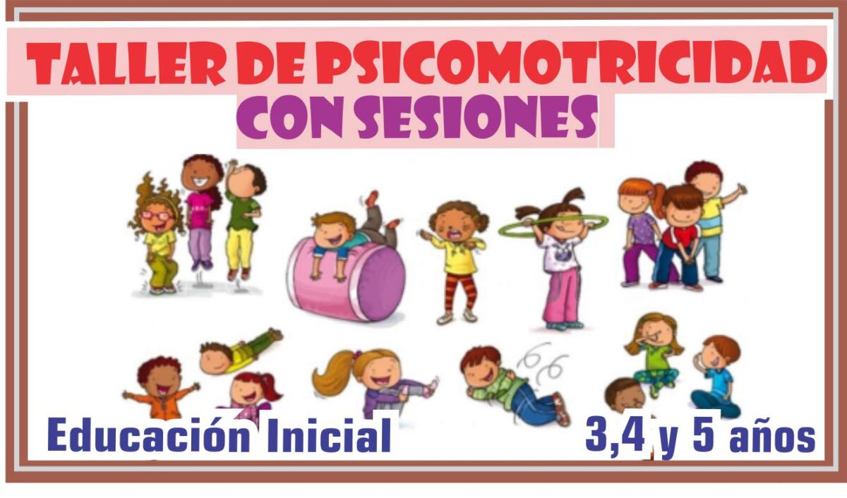TALLER DE PSICOMOTRICIDAD PARA NIÑOS DE 3 A 5 AÑOS CON SUS SESIONES ...