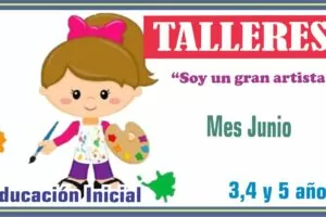 TALLERES PARA MES DE JUNIO «Soy un gran artista» para 3,4 y 5 años