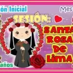Sesión de Aprendizaje “Historia de Santa Rosa de Lima” para 3,4 y 5 años