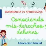 Experiencia de Aprendizaje «Conociendo mis derechos y deberes» para 3,4 y 5 años