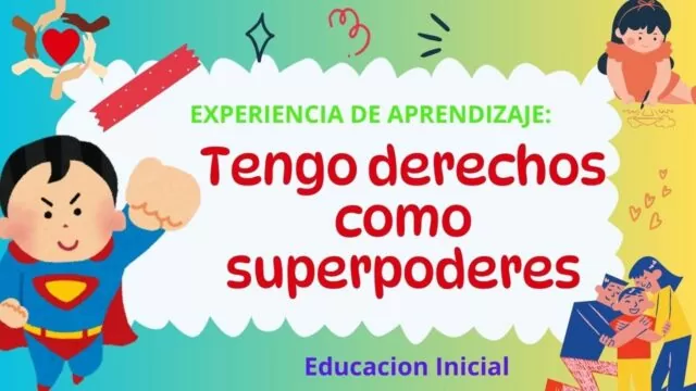Experiencia y sus FICHAS «Tengo derechos como superpoderes» para 3,4 y 5 años