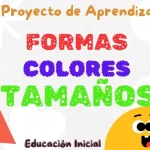 Proyecto de Aprendizaje » FORMAS COLORES Y TAMAÑOS» para 3,4 y 5 años