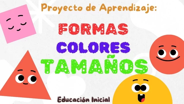 Proyecto de Aprendizaje » FORMAS COLORES Y TAMAÑOS» para 3,4 y 5 años