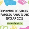 Compromiso de Padres de Familia  de Inicial para el año escolar 2025 ( Editable)