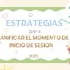 ESTRATEGIAS PARA PLANIFICAR EL MOMENTO DE INICIO DE SESION EN INICIAL 2025